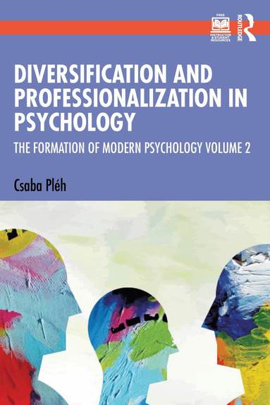 Csaba Pléh - Diversification and Professionalization in Psychology, Häftad