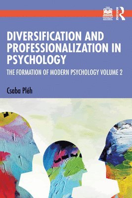 Diversification and Professionalization in Psychology 1