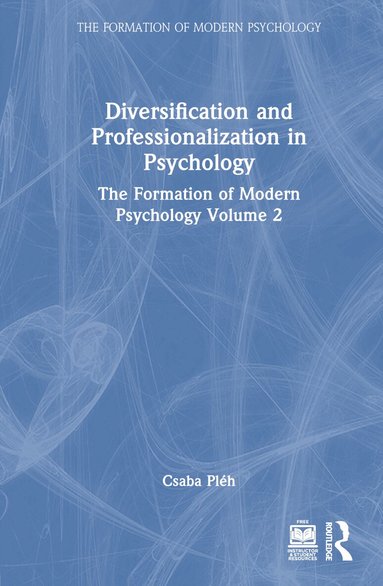 Csaba Pléh - Diversification and Professionalization in Psychology, Inbunden