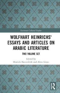 bokomslag Wolfhart Heinrichs' Essays and Articles on Arabic Literature