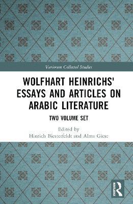 Wolfhart Heinrichs' Essays and Articles on Arabic Literature 1