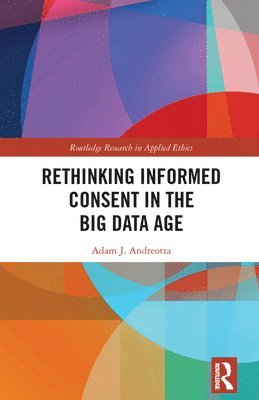 bokomslag Rethinking Informed Consent in the Big Data Age