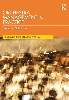 Salvino A. Salvaggio, Salvino A Salvaggio - Orchestra Management in Practice, Häftad