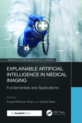 bokomslag Explainable Artificial Intelligence in Medical Imaging