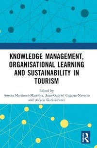 bokomslag Knowledge Management, Organisational Learning and Sustainability in Tourism