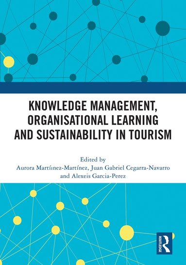 bokomslag Knowledge Management, Organisational Learning and Sustainability in Tourism