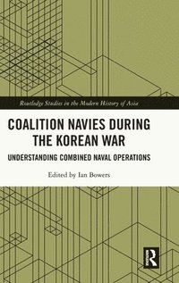 bokomslag Coalition Navies during the Korean War