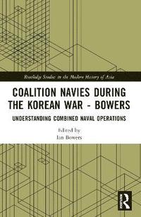 bokomslag Coalition Navies during the Korean War