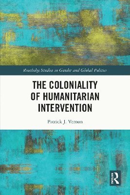Coloniality of Humanitarian Intervention