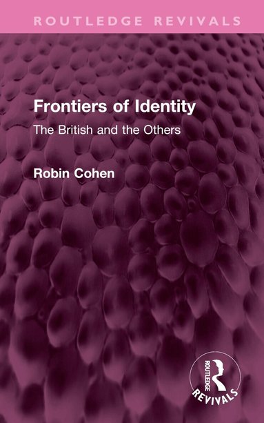 Robin Cohen - Frontiers of Identity, Inbunden