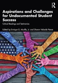 bokomslag Aspirations and Challenges for Undocumented Student Success