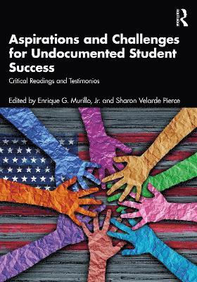 Aspirations and Challenges for Undocumented Student Success 1