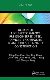 bokomslag Design of High-performance Pre-engineered Steel Concrete Composite Beams for Sustainable Construction