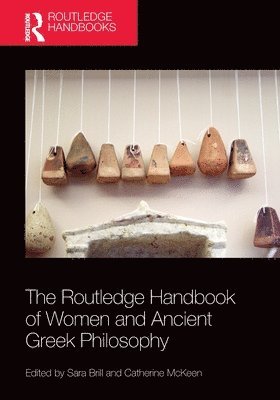 Sara Brill, Catherine McKeen - Routledge Handbook of Women and Ancient Greek Philosophy, Häftad