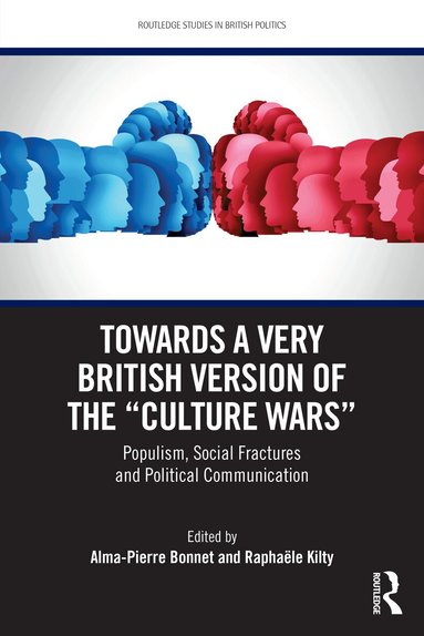 Alma-Pierre Bonnet, Raphaële Kilty - Towards a Very British Version of the “Culture Wars”, Häftad