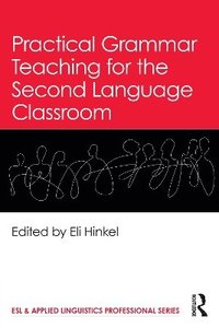 bokomslag Practical Grammar Teaching for the Second Language Classroom