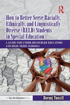 How to Better Serve Racially, Ethnically, and Linguistically Diverse (RELD) Students in Special Education 1