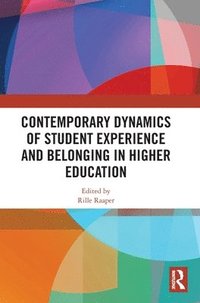 bokomslag Contemporary Dynamics of Student Experience and Belonging in Higher Education
