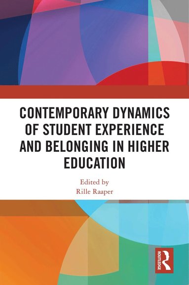 bokomslag Contemporary Dynamics of Student Experience and Belonging in Higher Education