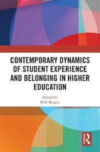 bokomslag Contemporary Dynamics of Student Experience and Belonging in Higher Education