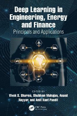 Vivek S. Sharma, Shubham Mahajan, Anand Nayyar, Amit Kant Pandit, India) Mahajan, Shubham (SMVDU, Jammu, Vietnam) Nayyar, Anand (Duy Tan University, India) Kant Pandit, Amit (SMVDU, Jammu - Deep Learning in Engineering, Energy and Finance, Inbunden