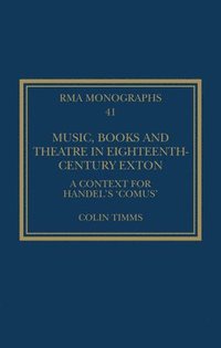 bokomslag Music, Books and Theatre in Eighteenth-Century Exton