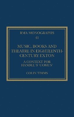 Colin Timms, UK) Timms, Colin (University of Birmingham - Music, Books and Theatre in Eighteenth-Century Exton, Häftad