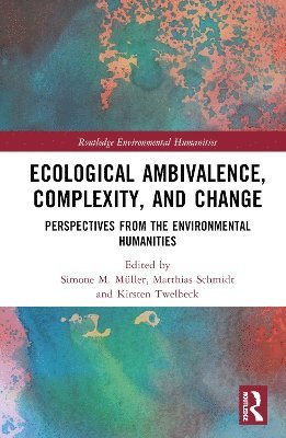 Ecological Ambivalence, Complexity, and Change 1