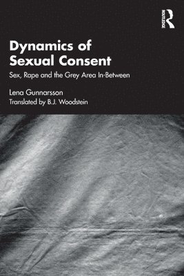 Dynamics of Sexual Consent 1