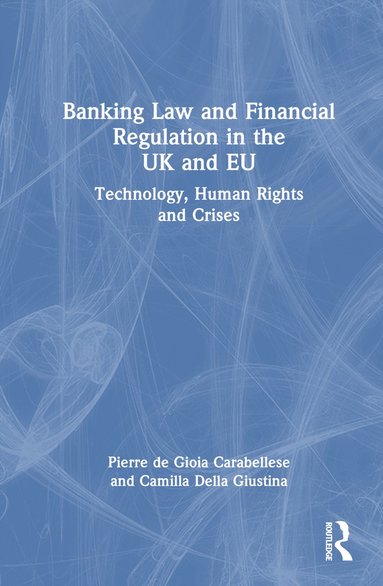 bokomslag Banking Law and Financial Regulation in the UK and EU