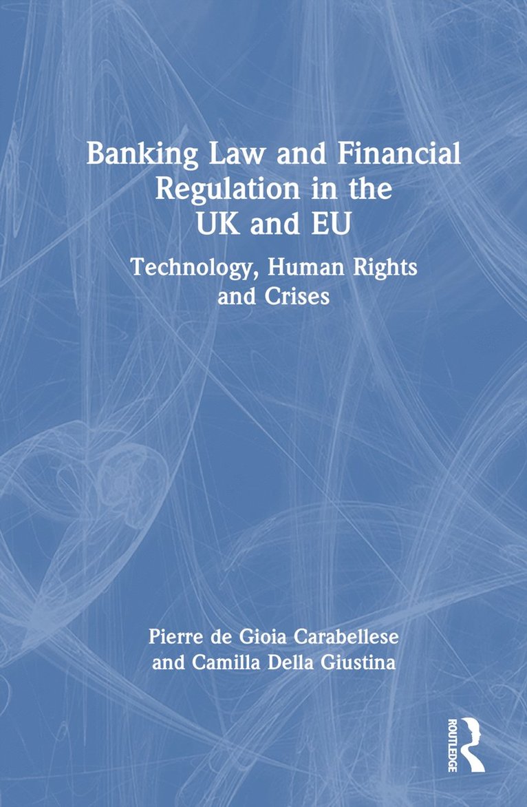 Banking Law and Financial Regulation in the UK and EU 1