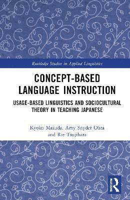 Kyoko Masuda, Amy Snyder Ohta, Rie Tsujihara - Concept-based Language Instruction, Inbunden