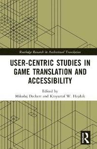 bokomslag User-Centric Studies in Game Translation and Accessibility