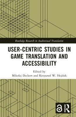 bokomslag User-Centric Studies in Game Translation and Accessibility