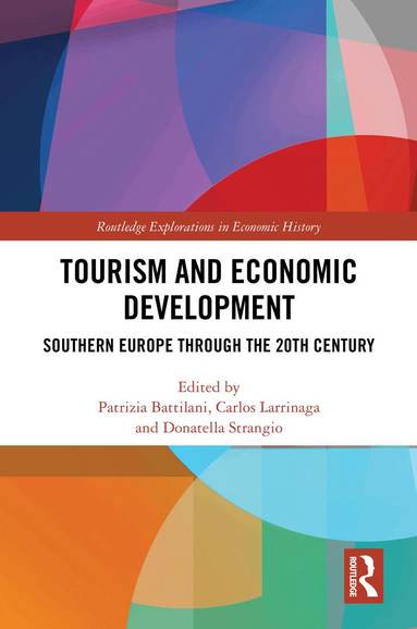 Patrizia Battilani, Carlos Larrinaga, Donatella Strangio - Tourism and Economic Development, Inbunden
