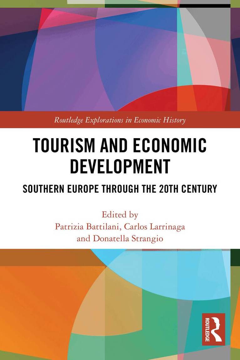 Patrizia Battilani, Carlos Larrinaga, Donatella Strangio - Tourism and Economic Development, Häftad. Tillgänglighet: Lägg i varukorg