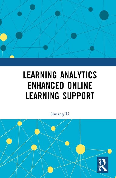 Shuang Li - Learning Analytics Enhanced Online Learning Support, Inbunden