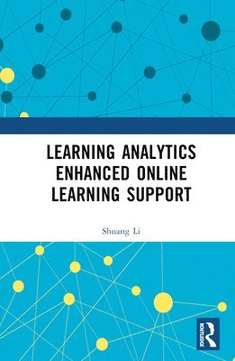 Shuang Li - Learning Analytics Enhanced Online Learning Support, Inbunden