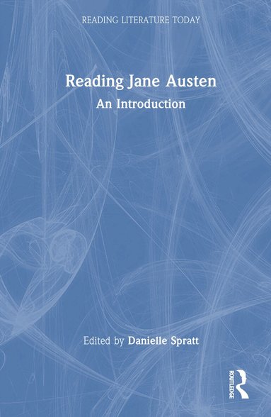 Danielle Spratt - Reading Jane Austen, Inbunden