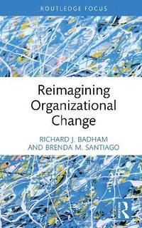 bokomslag Reimagining Organizational Change