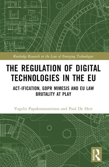Vagelis Papakonstantinou, Paul De Hert - Regulation of Digital Technologies in the EU, Häftad