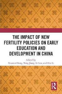 bokomslag The Impact of New Fertility Policies on Early Education and Development in China