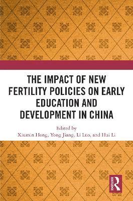 bokomslag The Impact of New Fertility Policies on Early Education and Development in China