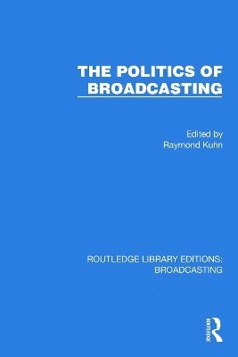 bokomslag The Politics of Broadcasting