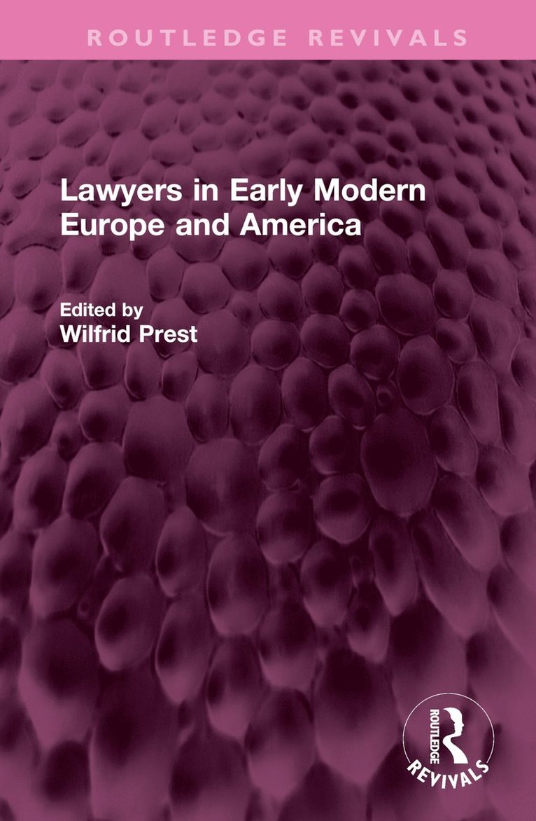 Wilfrid Prest - Lawyers in Early Modern Europe and America, Inbunden