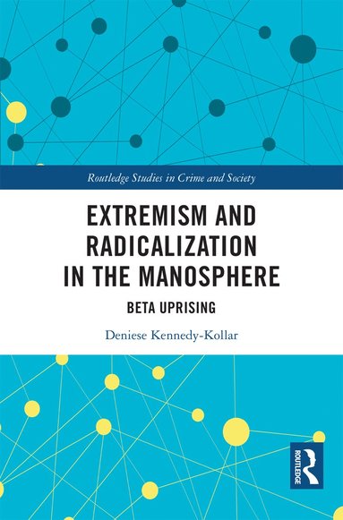 bokomslag Extremism and Radicalization in the Manosphere