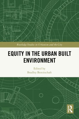 Equity in the Urban Built Environment 1