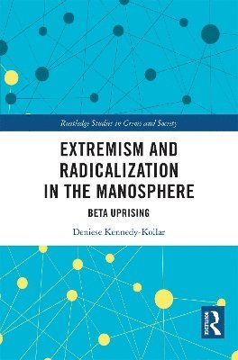 bokomslag Extremism and Radicalization in the Manosphere