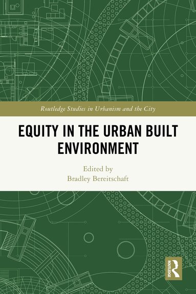 Bradley Bereitschaft - Equity in the Urban Built Environment, Häftad