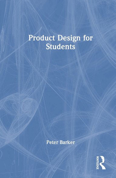 Peter Barker - Product Design for Students, Inbunden